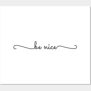 Be Nice Posters and Art